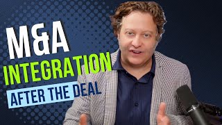 3 Main Approaches to M&A Integration: When to Use Them