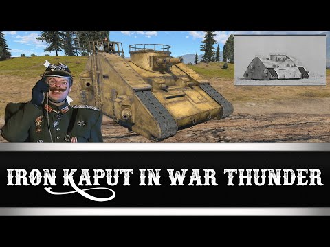 Iron Kaput in War Thunder!!!