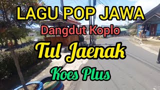 Download lagu Javanese Pop Songs Tul Jaenak Dangdut Koplo Koes Plus mp3