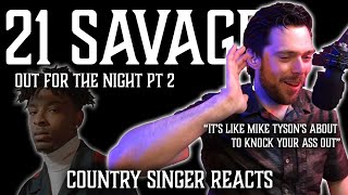 Country Singer Reacts To 21 Savage Out For The Night pt 2