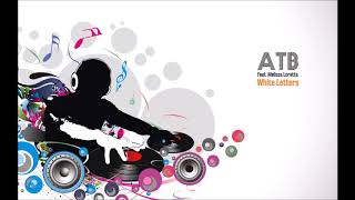 ATB feat. Melissa Loretta - White Letters (DBN Dub Remix)