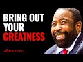 Give Everything You Have And Bring Out Your Greatness | Les Brown