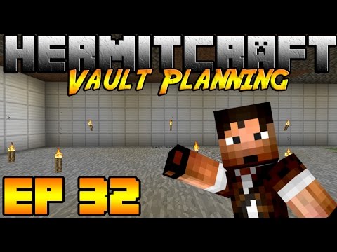 Hermitcraft - Ep32 - Vault Planning (Vanilla Minecraft LP)