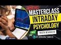 INTRADAY TRADING PSYCHOLOGY Masterclass By Intraday Hunter