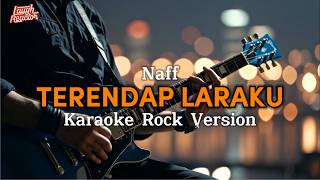 Download lagu Terendap Laraku - Naff - Karaoke Rock Version mp3