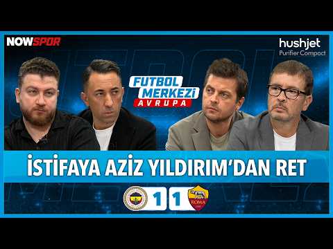 Fenerbahçe - Roma Maç Sonu | Ersin Düzen, Uğur Karakullukçu, Veli Yiğit, Erbatur Ergenekon