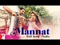 Mannat Full Song Audio Daawat E Ishq Aditya Parineeti Sonu Shreya Keerthi Sajid Wajid