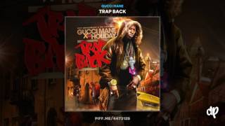Gucci Mane -  Trap Back (Produced by Southside) (DatPiff Classic)