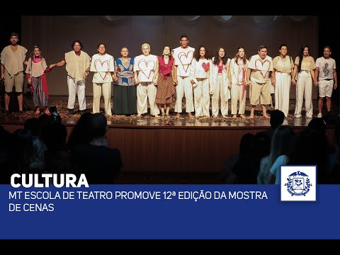 MT Escola de Teatro Promove 12ª Edição da Mostra de Cenas