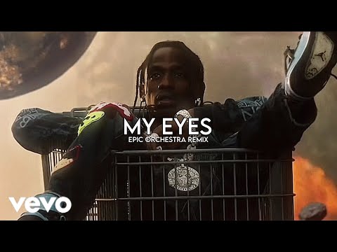 Travis Scott - MY EYES (Second Part) but it's an epic cinematic orchestra