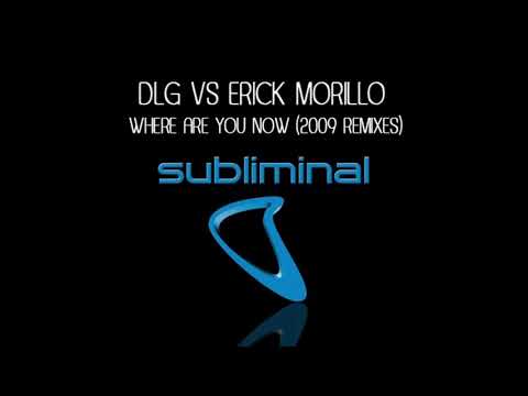 DJ DLG, Erick Morillo - Where Are You Now (D.O.N.S & DBN Remix)