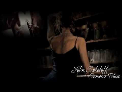 John Sokoloff - Samovar Blues