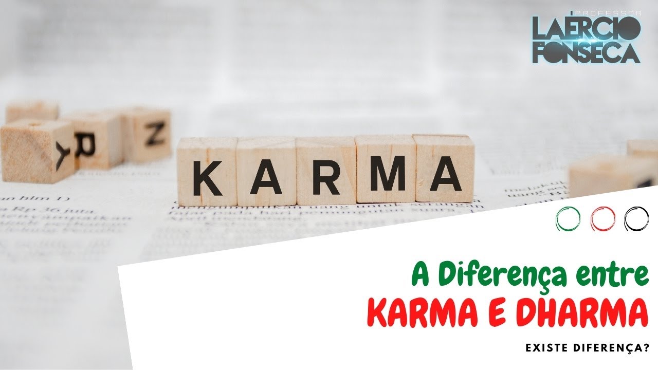 Você sabe a DIFERENÇA entre KARMA e DHARMA? | Prof. Laércio Fonseca