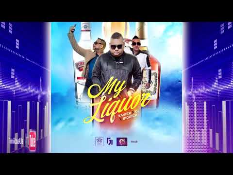 Xavier & G I  - My Liquor (((2k20 ChutneySoca)))