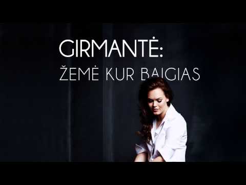 Girmantė - Žemė kur baigias