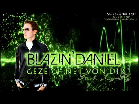► GEZEICHNET VON DIR ◄ [Audio] | BLAZIN'DANIEL feat. JayFly