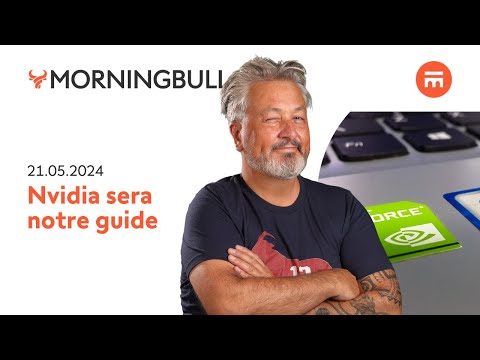 Nvidia sera notre guide | Morningbull : le réveil marchés | Swissquote