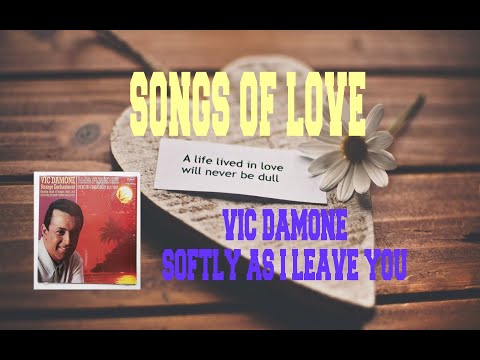 Softly As I Leave You video