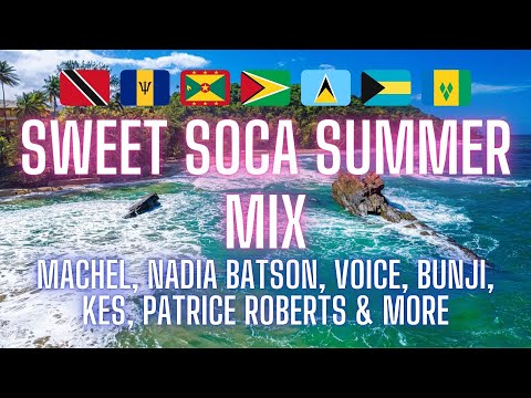 Sweet Soca Summer Mix 4: Machel, Bunji, Patrice, Nadia Batson, Voice, Kes