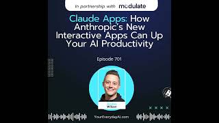 Claude Apps: How Anthropic’s New Interactive Apps Can Up Your AI Productivity