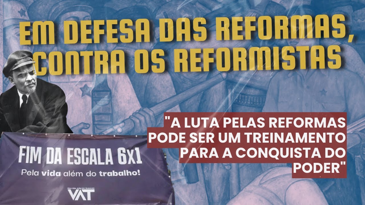 Em defesa das reformas, contra os reformistas