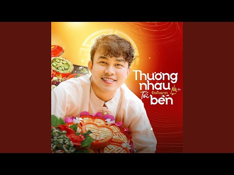 Thương Nhau Tới Bến (EDM Remix)