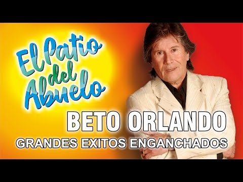 ✅BETO ORLANDO canciones enganchadas en El Patio del Abuelo🎶🎶🎶