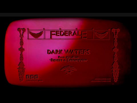 Federale: Dark Waters (Official Video)