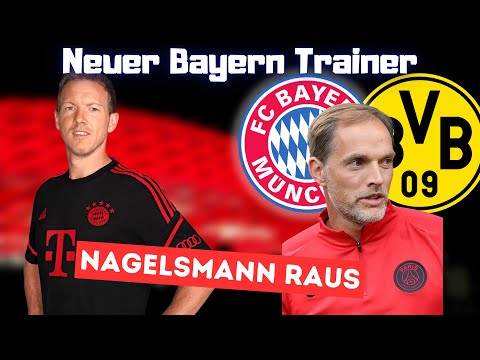 BAYERN SCHMEISST NAGELSMANN RAUS! TUCHEL NEUER BAYERN TRAINER