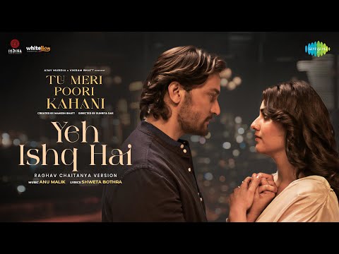 Poster  Yeh Ishq Hai Lyrics – Tu Meri Poori Kahani | Raghav Chaitanya 
