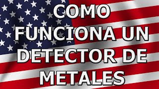 COMO FUNCIONA UN DETECTOR DE METALES DE INICIACIÓN (BÁSICO)