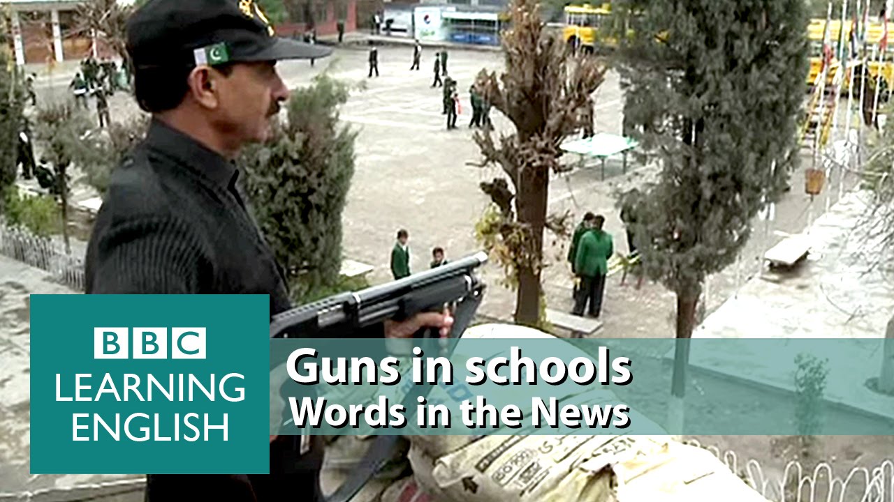 Guns in school. Learn: armed, in order to, sniper, unusual step, pupils