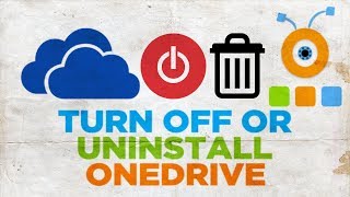 How to Turn Off or Uninstall OneDrive