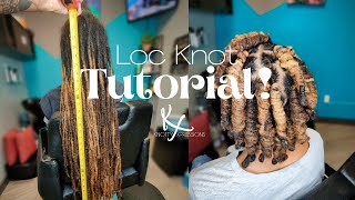 Loc Knot Tutorial! Knotty Xpressions