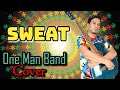 Sweat - Inner Circle | One Man Band Cover