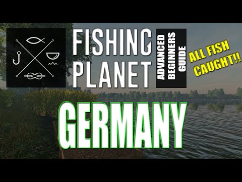 The Complete Fishing Planet Beginners Guide - Episode 16 - Germany