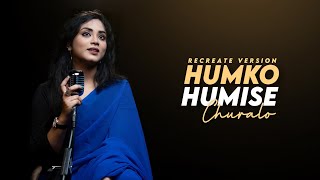 Humko Humise Chura Lo Recreate Cover Anurati Roy M...