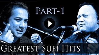 Best Of Sufi Songs Part 1 - Nusrat Fateh Ali Khan - Rahat Fateh Ali Khan - Greatest Sufi Hits