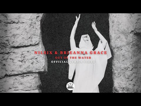 nilsix & Brieanna Grace - Out Of The Water (Official Lyric Video)