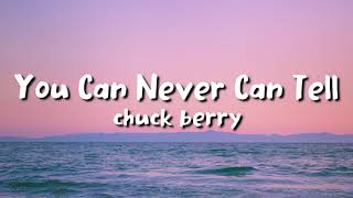 Chuck Berry - You Never Can Tell (lyrics)