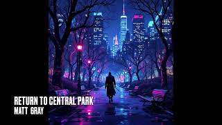Return To Central Park - Matt Gray - Last Ninja 2 Inspired SynthWave/SynthRock Track