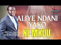 ALIYE NDANI YAKO NI MKUU KULIKO ALIYE KATIKA DUNIA MWL CHRISTOPHER MWAKASEGE