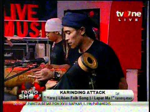 KARINDING ATTACK - Yaro ( Libian  Folk Song ) Lapar Ma !