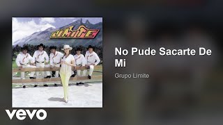 Grupo Limite - No Pude Sacarte De Mi (Audio)