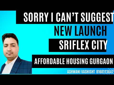 AFFORDABLE HOUSING GURGAON | SRIFLEX CITY | SOHNA | NEW LAUNCHED NINEX AFFORDABLE