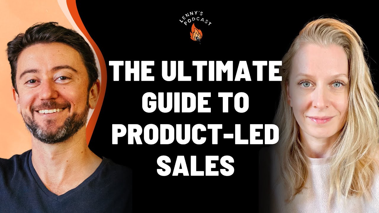 The ultimate guide to product-led sales | Elena Verna