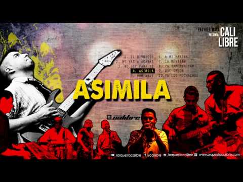 Orquesta Calibre - Asimila ft. Tirso Duarte