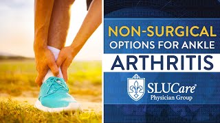 Non-Surgical Treatments for Arthritis in the Ankle - SLUCare Orthopedic Surgery