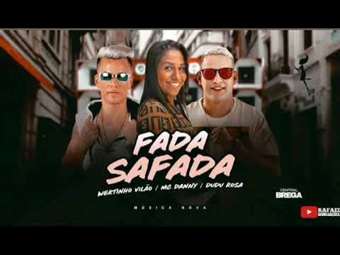 FADA SAFADA | DUDU ROSA • MC DANNY • WERTINHO VILÃO
