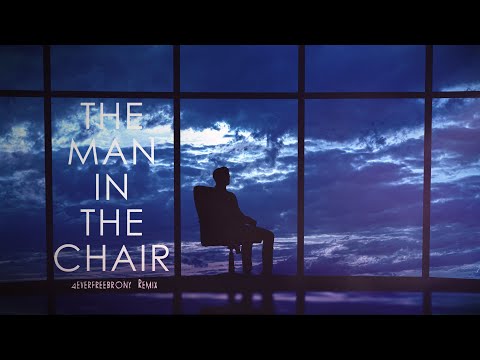 Video thumbnail for The Man in the Chair (4EverfreeBrony Remix)